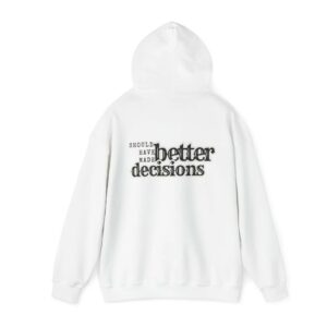 Should have made better Decisions Back Shirt