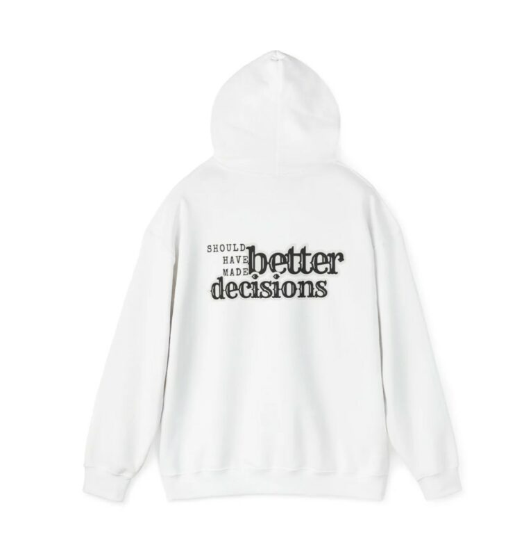 Should have made better Decisions Back Shirt