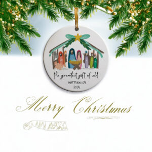 The Greatest Gift of All Nativity Christmas Ornament