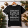 All I Want for Christmas Is A New President 2025 Shirt