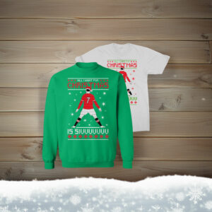 All I Want for Christmas Ronaldo is SIU T-Shirt