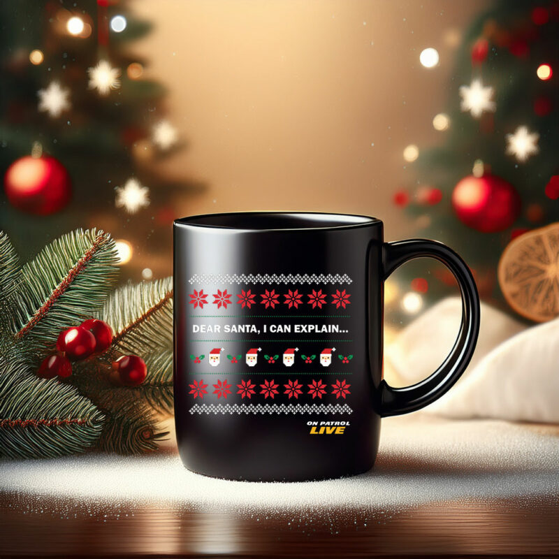 On Patrol Live Dear Santa Mug