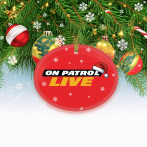 On Patrol Live Holiday Hat Logo Ornament