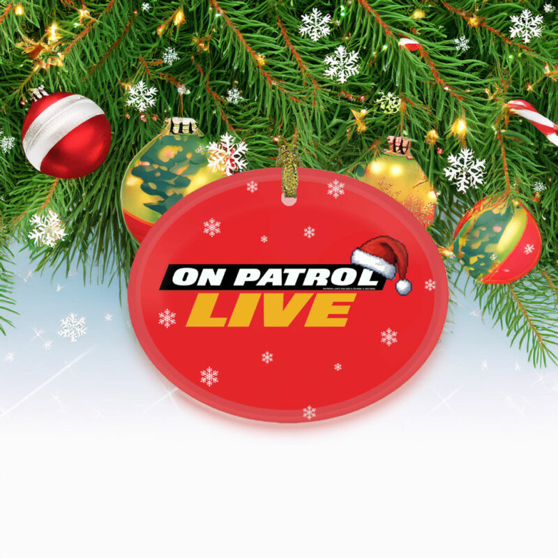 On Patrol Live Holiday Hat Logo Ornament