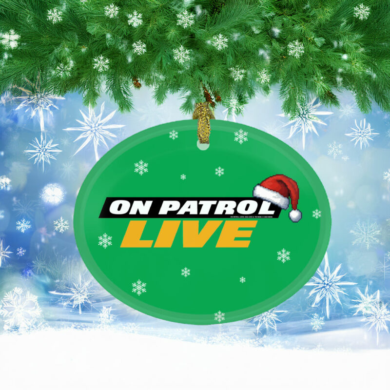 On Patrol Live Holiday Hat Logo Premium Ornament