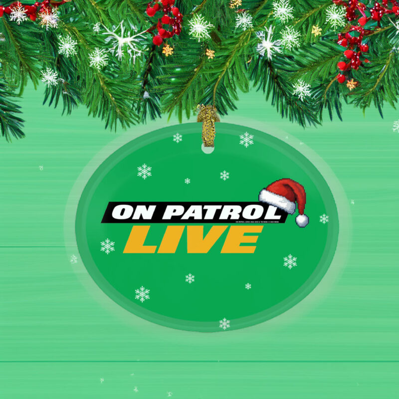 On Patrol Live Holiday Hat Logo Premium Ornament