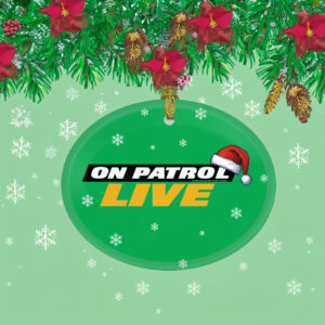On Patrol Live Holiday Hat Logo Premium Ornament