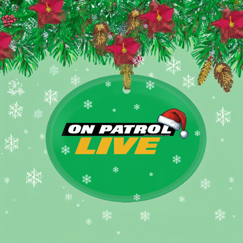 On Patrol Live Holiday Hat Logo Premium Ornament