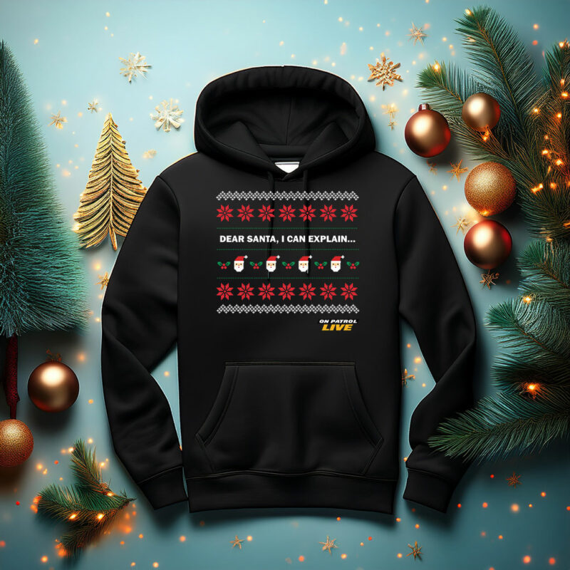 On Patrol Live Dear Santa Fleece Sweatshirt