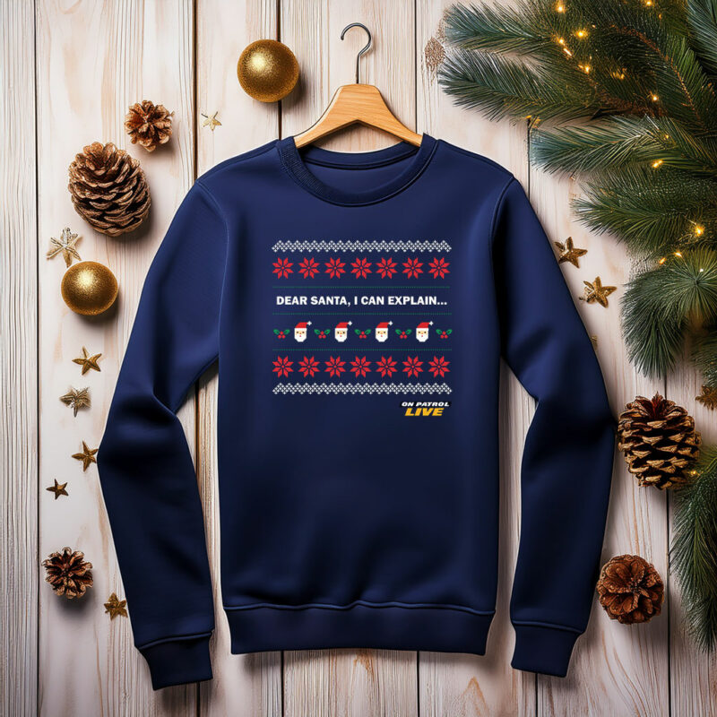 On Patrol Live Dear Santa Fleece Sweatshirt