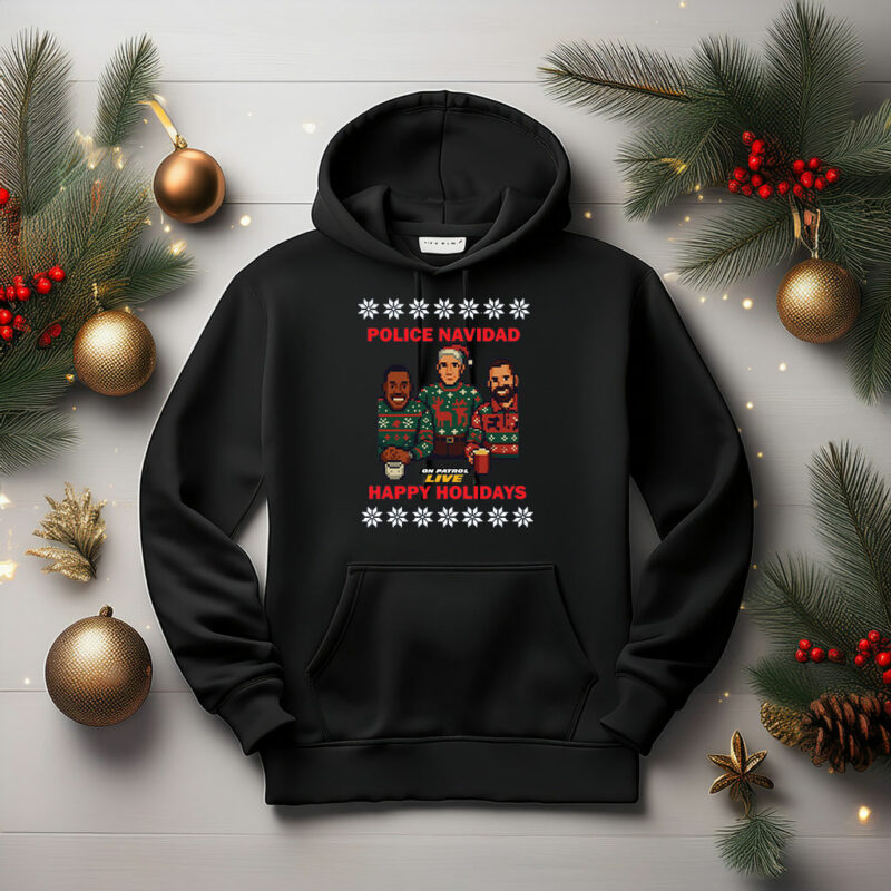 On Patrol Live Police Navidad with Hosts Sweatshirt