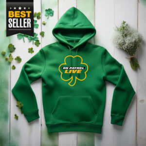 On Patrol Live St. Patricks Day Shirt